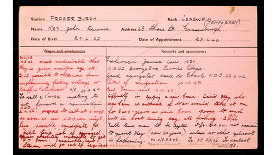 Crew Card The crew card illustrates that John Downie May took on the role of Coxswain during WW2 - to fill in for the previous coxswain (Hay) who was called up for naval war service. Coxswain Hay was deemed too old on his return from the war to resume his RNLI post as he was then in his 60s.