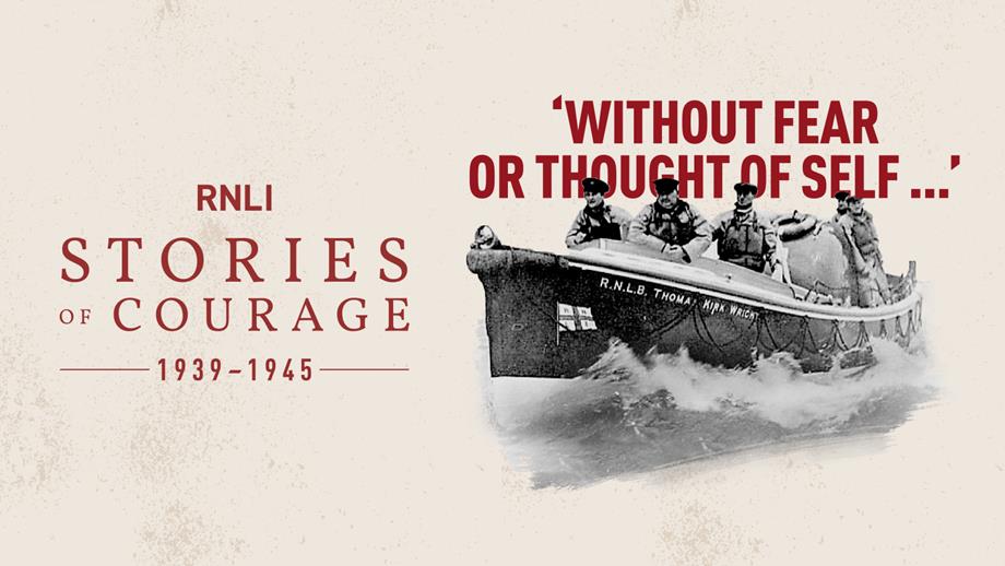RNLI Stories of Courage logo, featuring a black and white image of the Thomas Kirk Wright lifeboat and the wording: 'Without fear or thought of self' 
